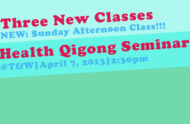 New Classes, Health Qigong Seminar, Free Class